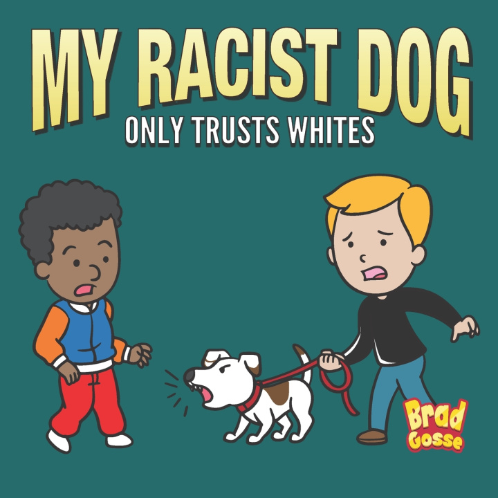 Knjiga My Racist Dog Brad Gosse