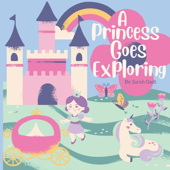 Kniha A Princess Goes Exploring Sarah Gadt