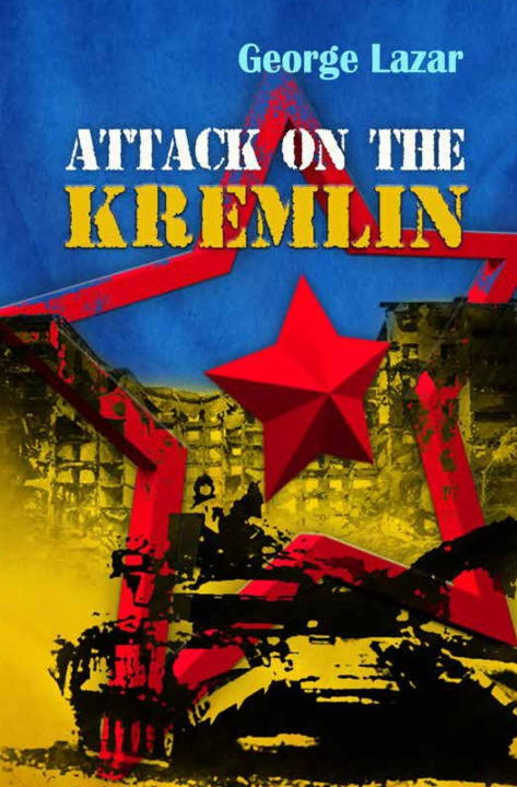 Knjiga Attack on the Kremlin George Lazar