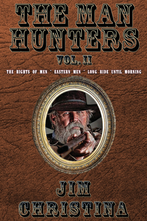 Kniha The Man Hunters, Vol. II Jim Christina