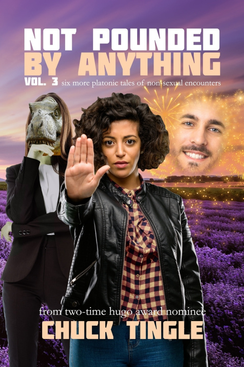 Kniha Not Pounded By Anything Vol. 3 Chuck Tingle