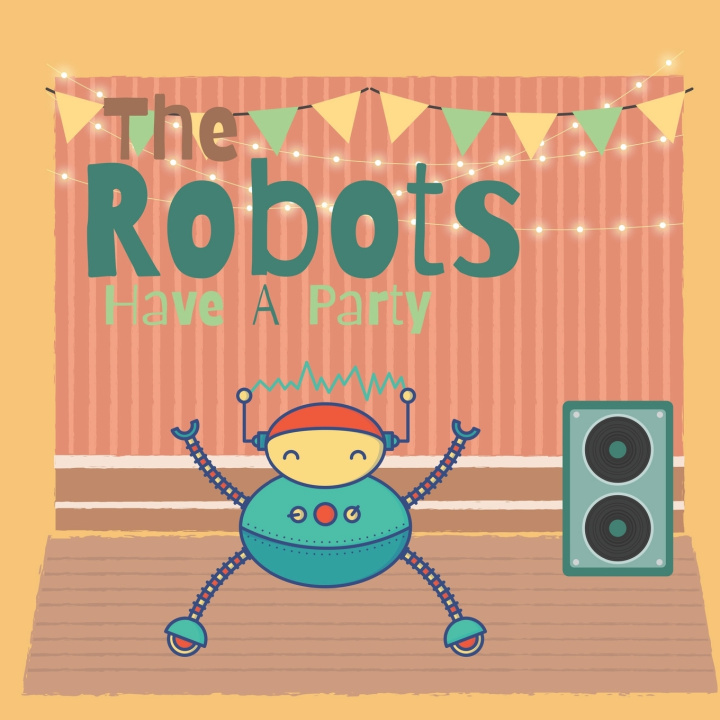 Knjiga The Robots Have A Party Sarah Gadt