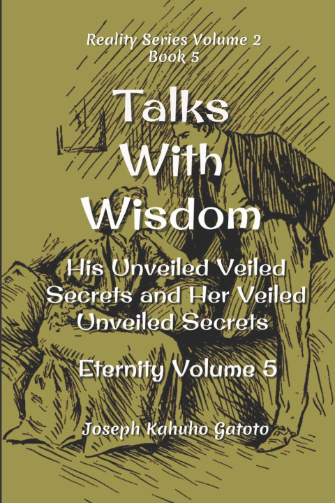 Knjiga Talks With Wisdom Joseph Kahuho Gatoto