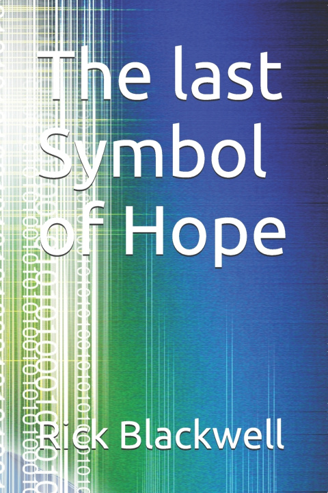 Libro The last Symbol of Hope Rick Blackwell