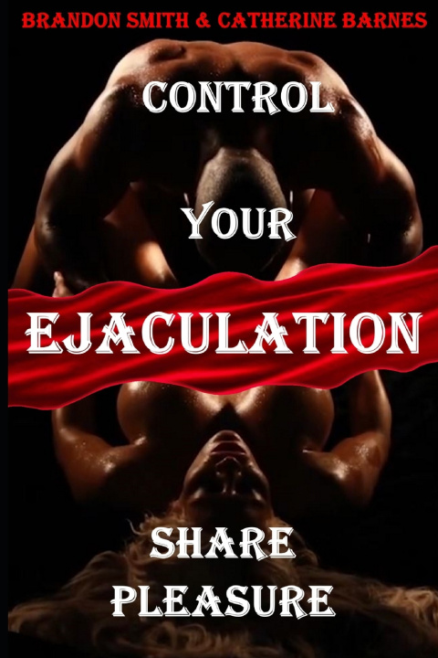 Knjiga CONTROL YOUR EJACULATION Catherine Barnes