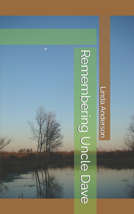 Kniha Remembering Uncle Dave Linda Anderson