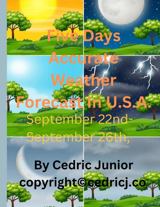 Libro Five Days Accurate Weather Forecast In U.S.A. September 22nd- September 26th, Cedric Junior
