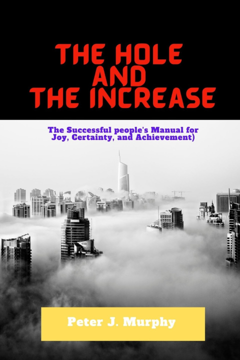Kniha The Hole and the Increase Peter J. Murphy