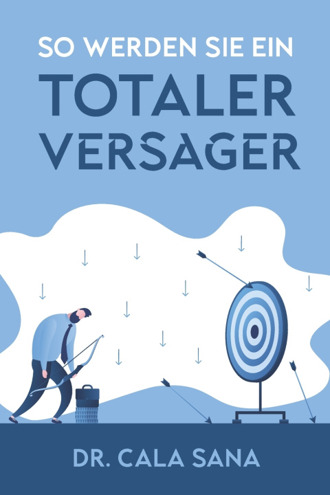 Kniha So werden Sie ein totaler Versager Cala Sana