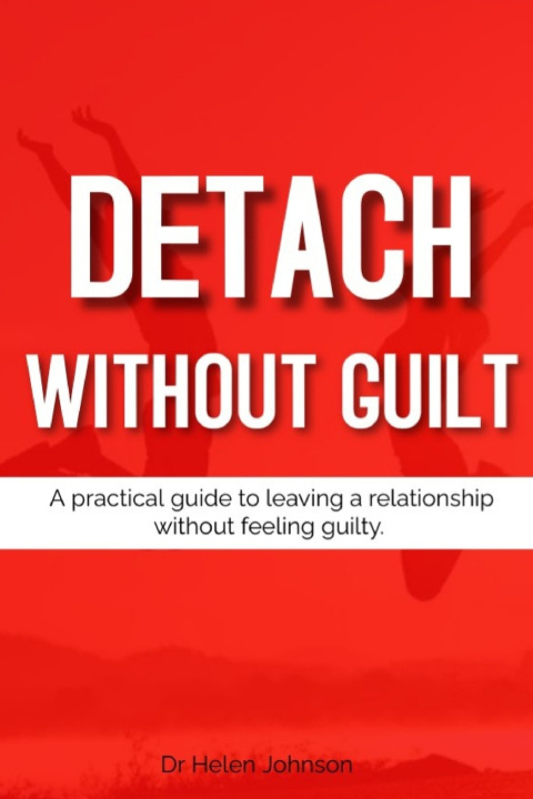 Kniha Detach Without Guilt Helen Johnson