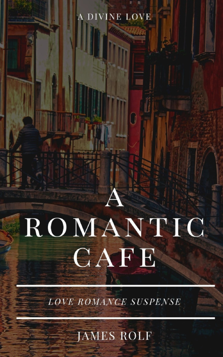 Knjiga A Romantic Cafe James Rolf