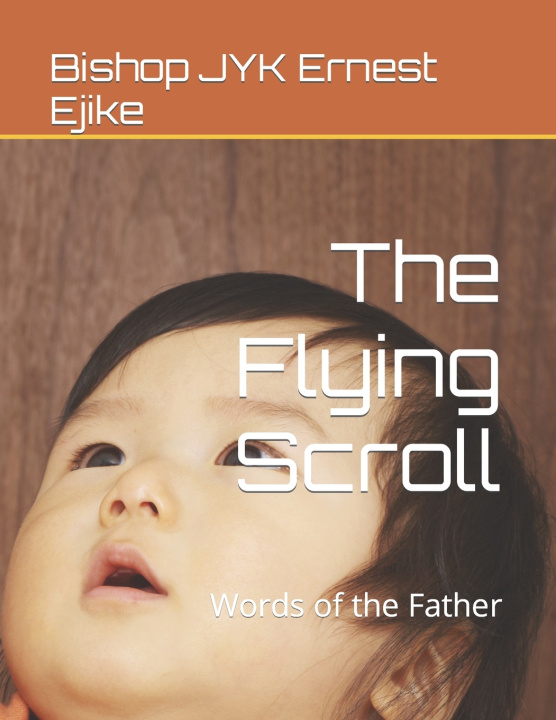 Kniha The Flying Scroll Bishop JYK Ernest Ejike