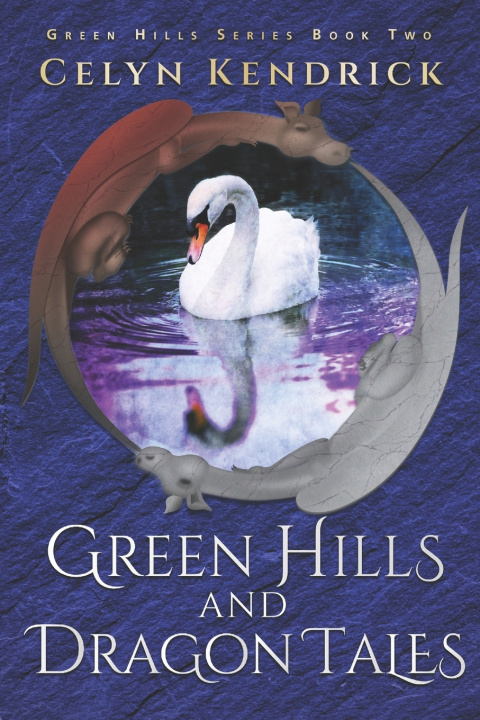 Libro Green Hills and Dragon Tales Celyn Kendrick