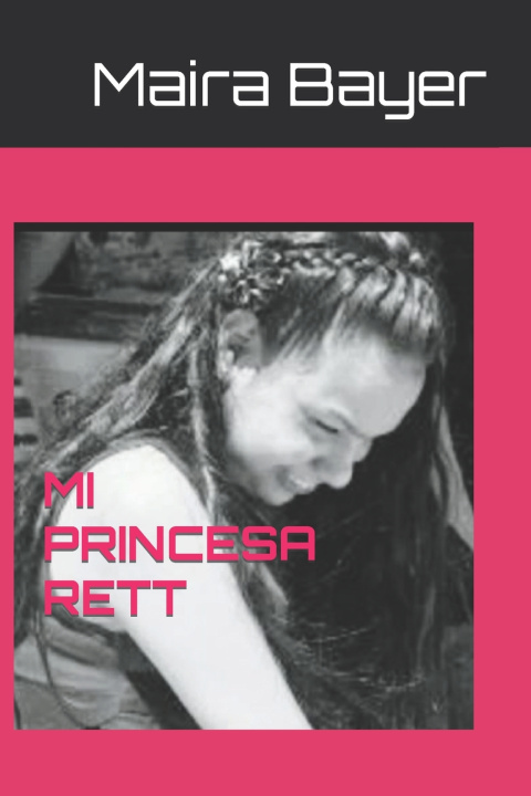 Knjiga MI PRINCESA RETT Maira Bayer
