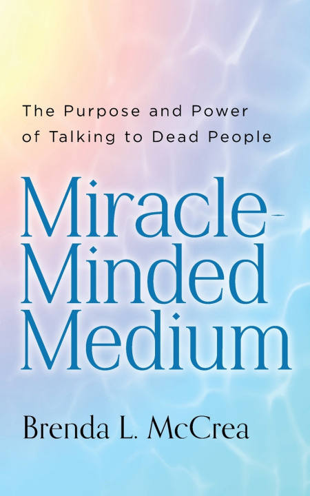 Kniha Miracle Minded Medium Brenda L. McCrea