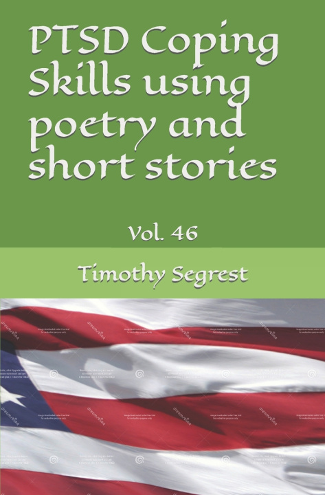 Knjiga PTSD Coping Skills using poetry and short stories (Vol. 46) Timothy Segrest