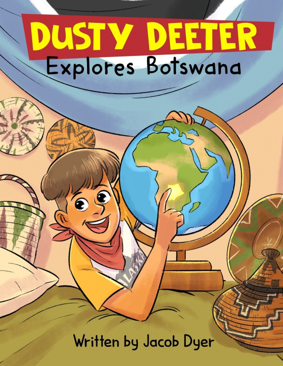 Knjiga Dusty Deeter Explores Botswana Jacob Dyer