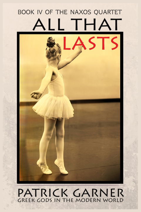 Kniha All That Lasts Patrick Garner