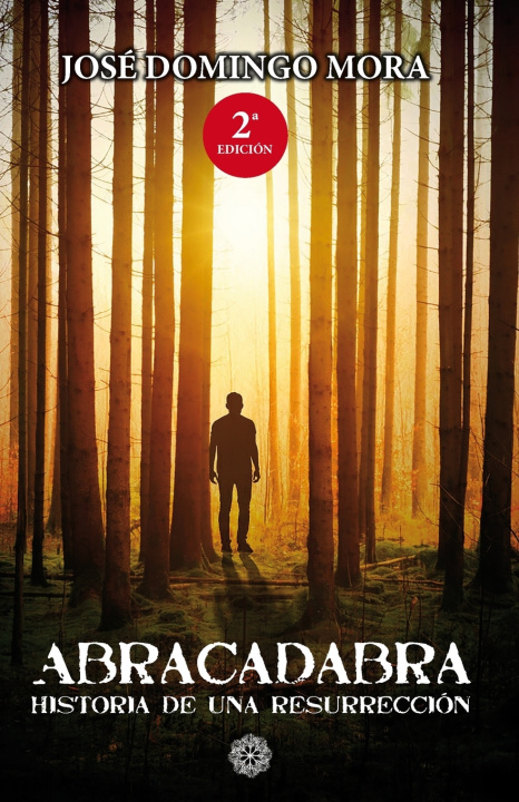Libro Abracadabra - Historia de una resurrección José Domingo Mora