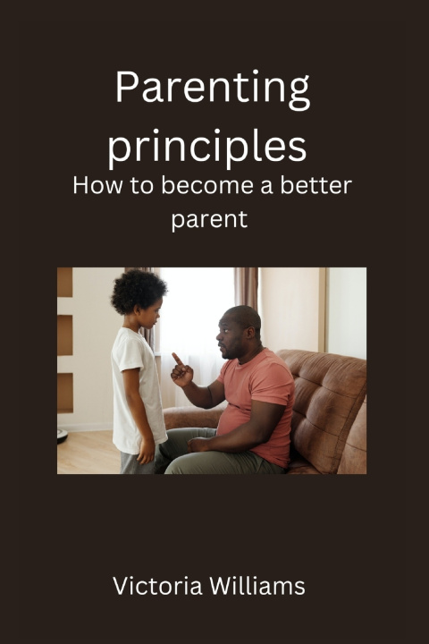 Kniha Parenting principles Victoria Williams