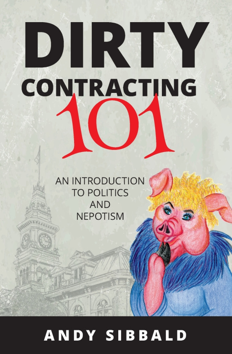 Knjiga Dirty Contracting 101 Andy Sibbald
