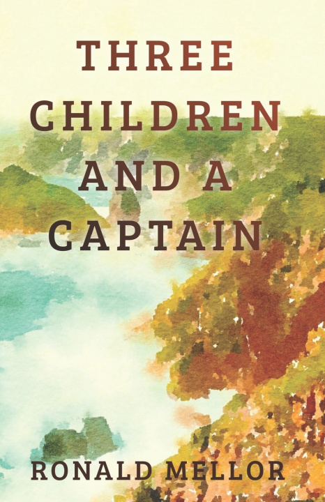 Boek Three Children and a Captain Ronald Mellor