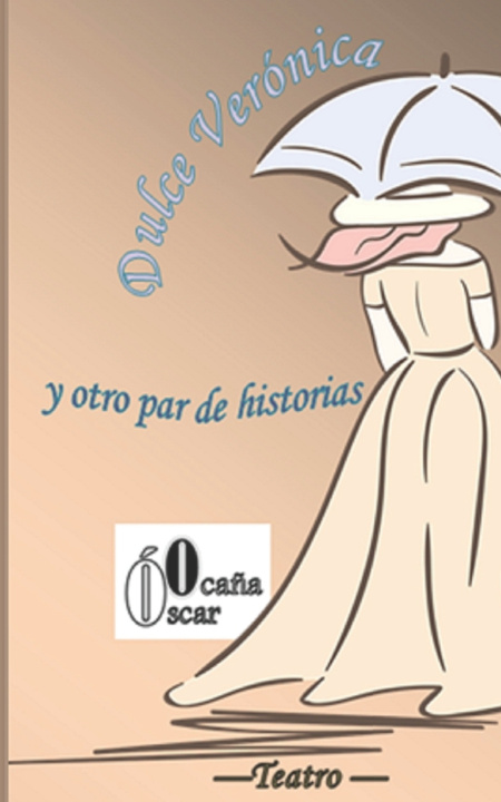 Kniha Dulce Verónica Óscar Ocaña Parrón