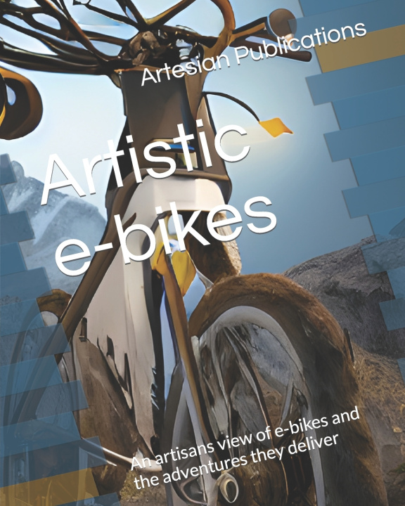 Kniha Artistic e-bikes Artistic Endeavors