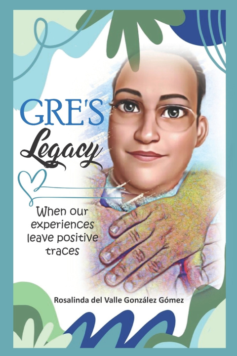 Knjiga Gre's Legacy Rosalinda Del Valle González Gómez