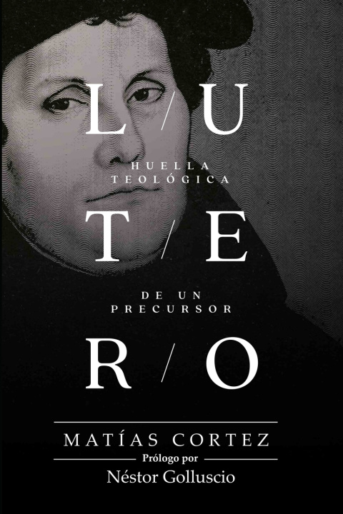Kniha Lutero Matías Cortez