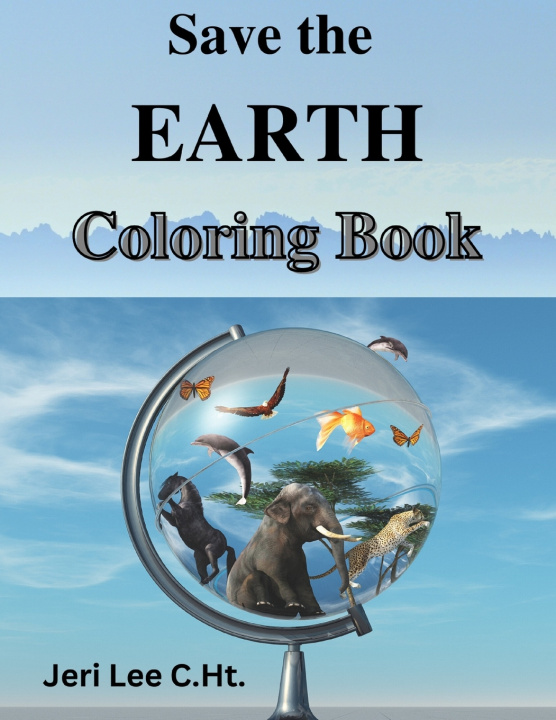 Kniha Save the EARTH Jeri Lee C.Ht.