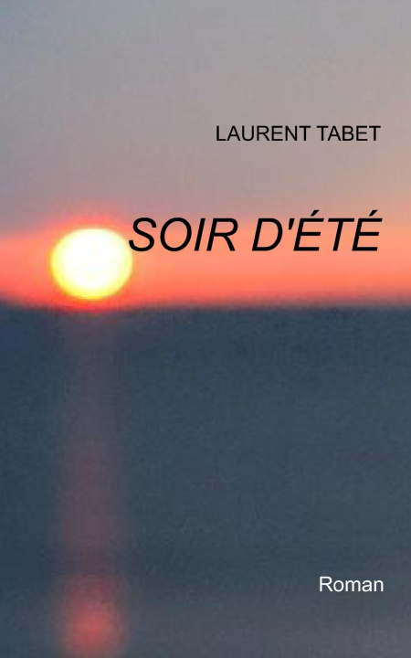Knjiga SOIR D'ÉTÉ Laurent Tabet