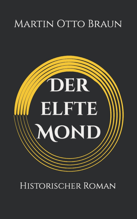 Kniha Der elfte Mond Martin Otto Braun
