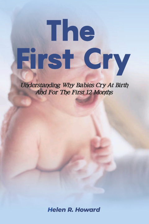 Kniha The First Cry Helen R. Howard