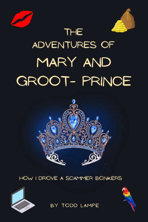 Libro The Adventures of Mary and Groot-Prince Todd Lampe