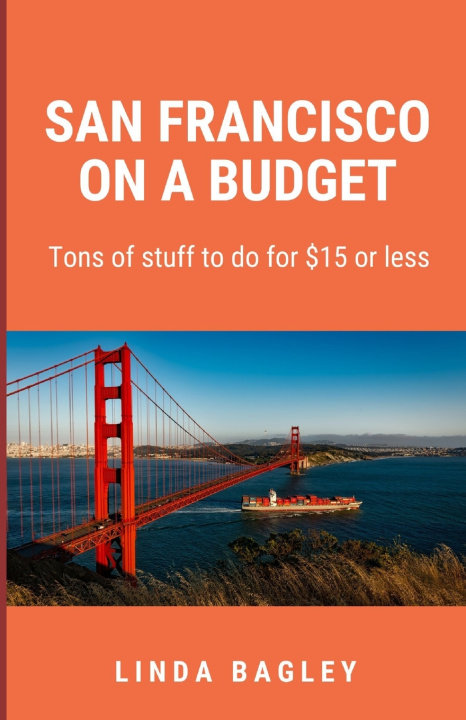 Kniha San Francisco on a Budget Linda Bagley