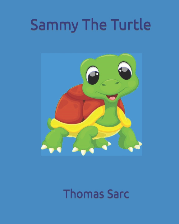 Knjiga Sammy The Turtle Thomas H Sarc