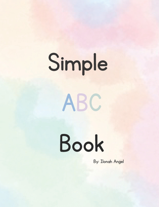 Kniha Simple ABC Book Ilonah Angel