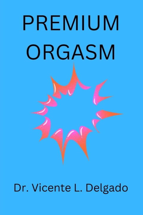 Kniha Premium orgasm Vicente Delgado