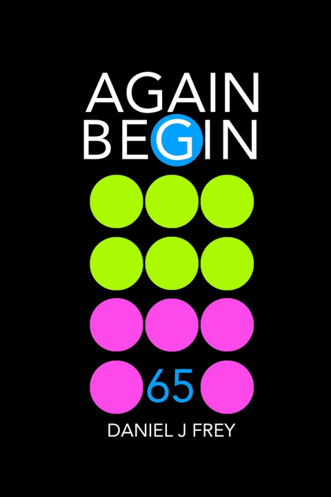 Kniha Again Begin 65 Daniel John Frey