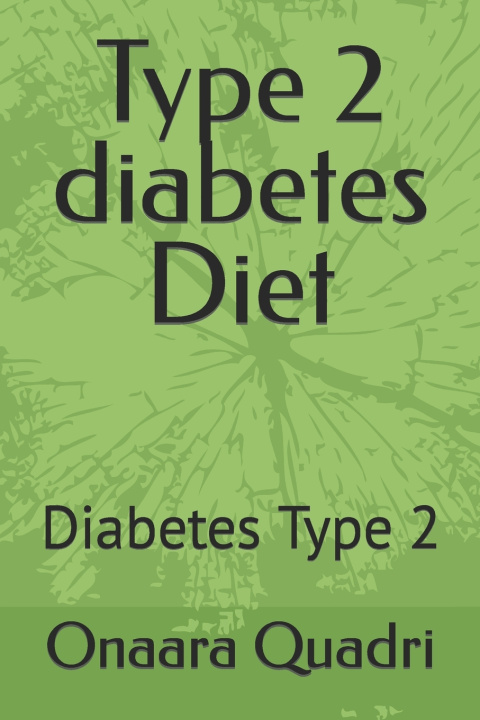Kniha Type 2 diabetes Diet Onaara Quadri