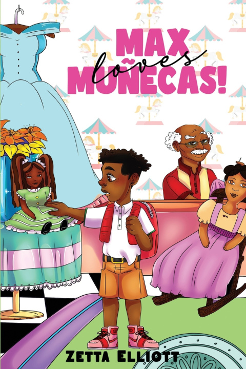 Knjiga Max Loves Muñecas! Zetta Elliott