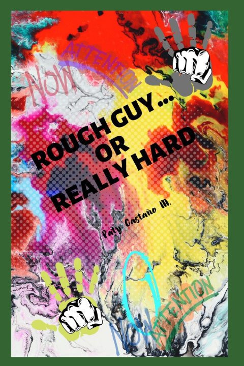 Kniha ROUGH GUY... OR REALLY HARD Paty Castaño M.