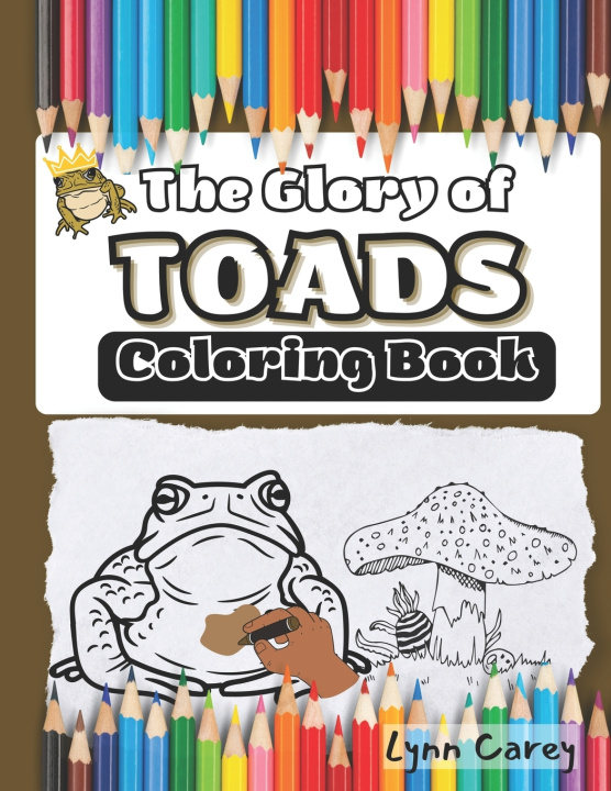 Kniha The Glory of Toads Lynn Carey