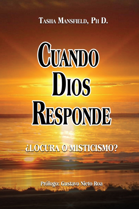 Kniha CUANDO DIOS RESPONDE Dra. Tasha Mansfield