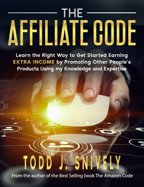 Kniha The Affiliate Code Todd J Snively