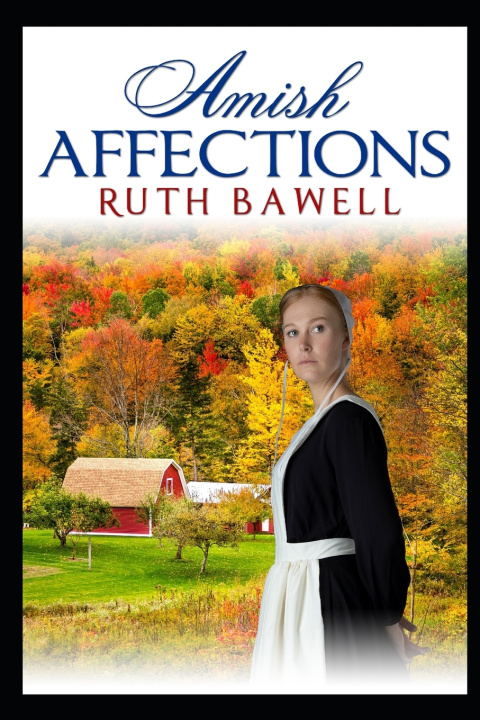 Kniha Amish Affections Ruth Bawell