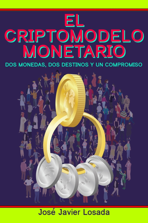 Kniha El Criptomodelo Monetario José Javier Losada Baños