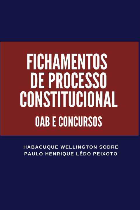 Kniha FICHAMENTOS DE PROCESSO CONSTITUCIONAL Habacuque Wellington Sodre