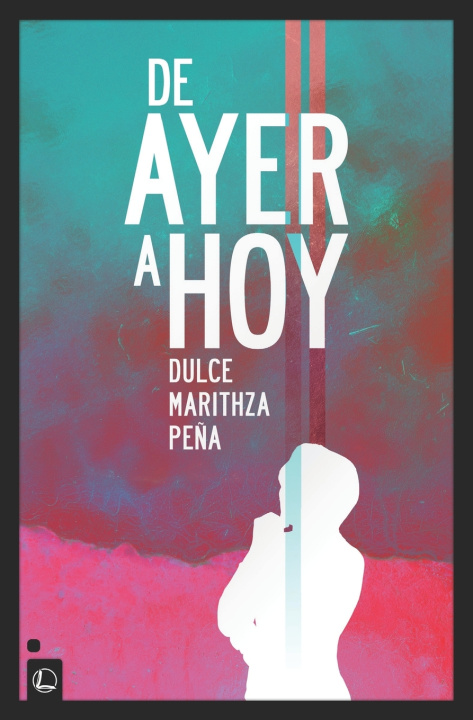 Knjiga De ayer a hoy Dulce Marithza Peña